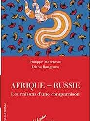 Afrique-Russie: Les raisons d’une comparaison