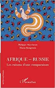 Afrique-Russie: Les raisons d’une comparaison