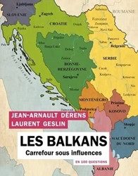 Les Balkans en 100 questions: Carrefour sous influences