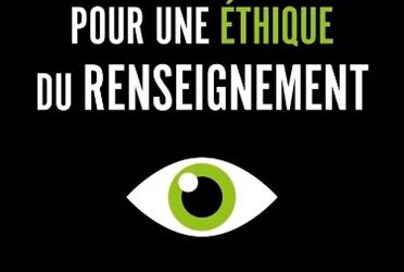 Pour une éthique du renseignement