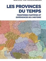 Les Provinces du temps – Frontières fantômes et expériences de l’histoire