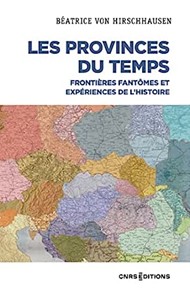 Les Provinces du temps – Frontières fantômes et expériences de l’histoire