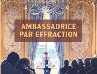 6/09/2023  : AMBASSADRICE PAR EFFRACTION PAR STEPHANIE RIVOAL