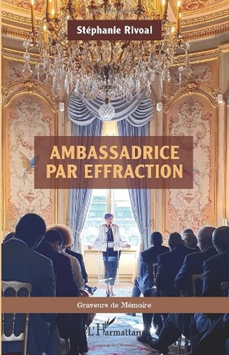 6/09/2023  : AMBASSADRICE PAR EFFRACTION PAR STEPHANIE RIVOAL