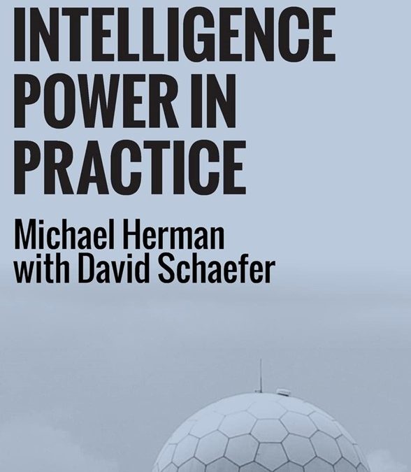 19 octobre 2023 : Le pouvoir du renseignement en pratique (renseignement, surveillance et guerre secrète) par Michael Herman et David Schaefer