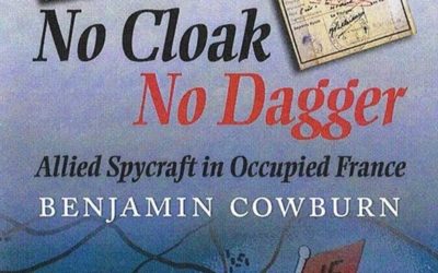 No Cloak, No Dagger: Allied Spycraft in Occupied France