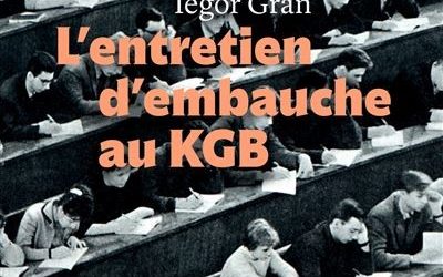 L’entretien d’entrée au KGB comme si vous y étiez