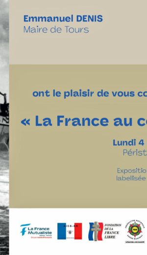 4 novembre 2024 : Vernissage de l’exposition « La France au Combat de 1942 à 1945 » organisée par l’AICS-SR dans le Péristyle de l’Hôtel de Ville de Tours